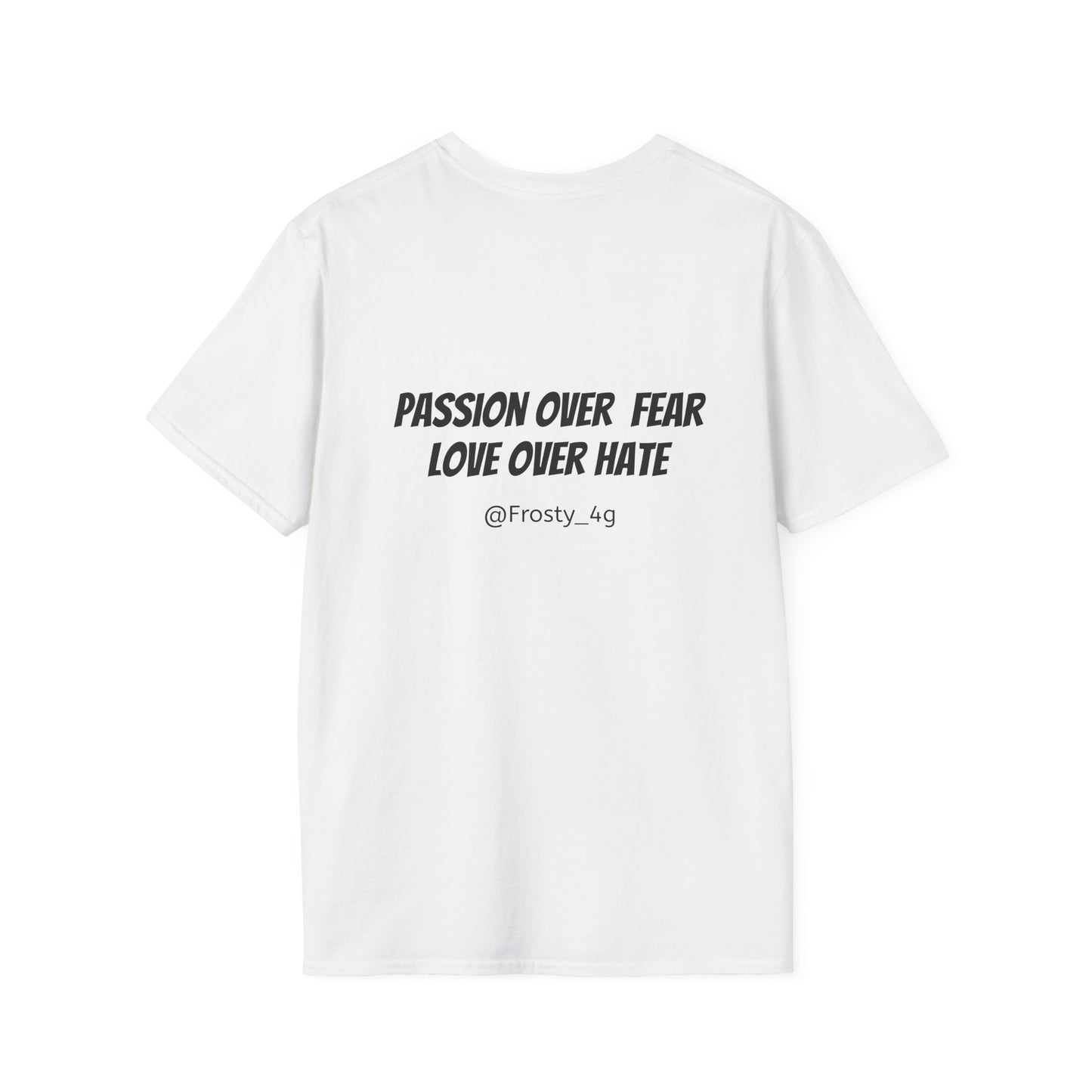 Passion Over Fear Love Over Hate Unisex T-Shirt