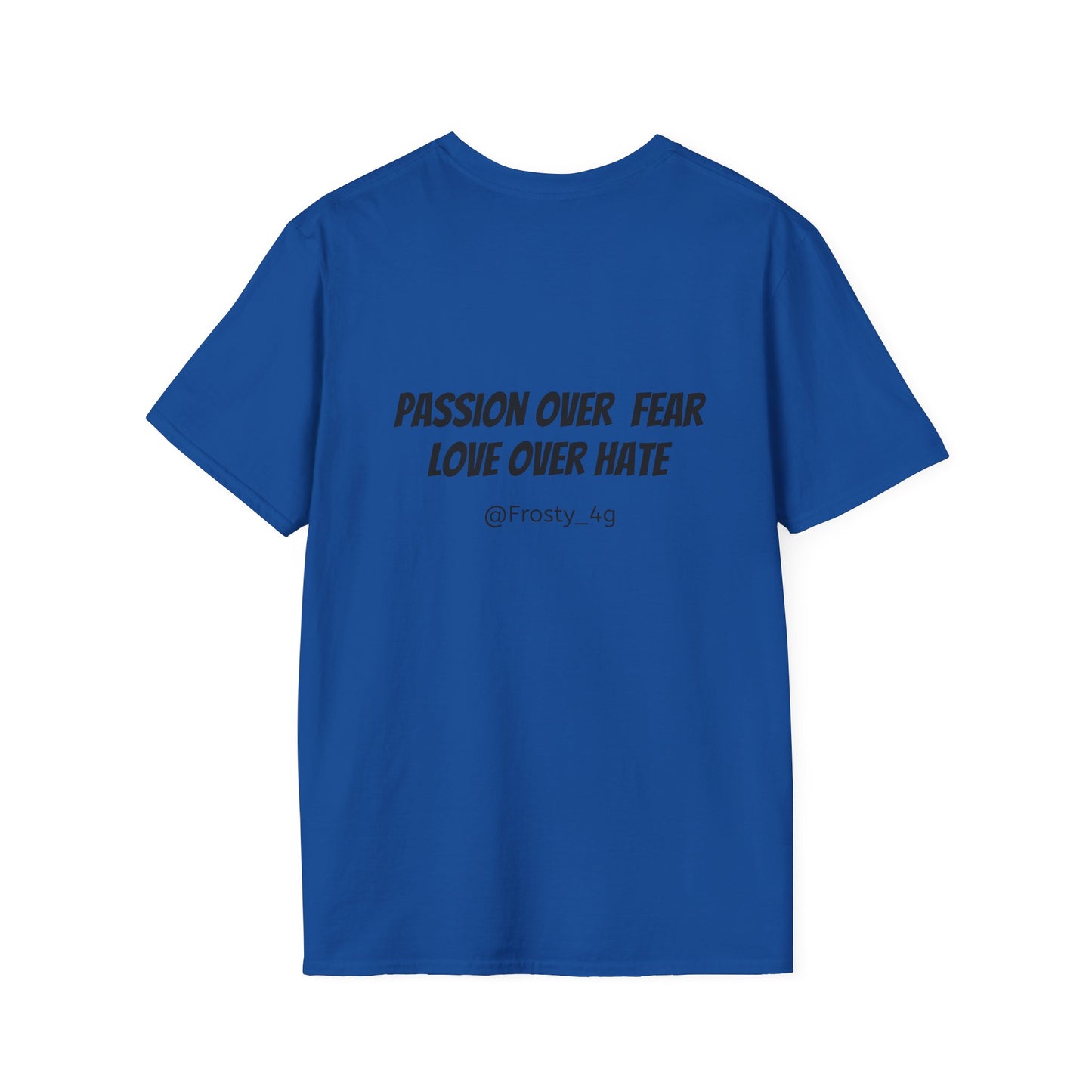 Passion Over Fear Love Over Hate Unisex T-Shirt