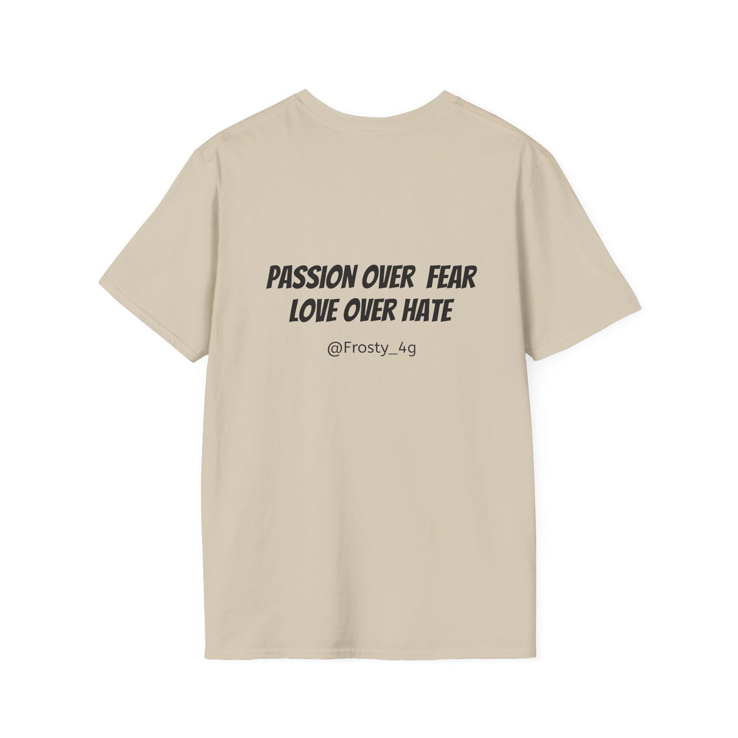 Passion Over Fear Love Over Hate Unisex T-Shirt