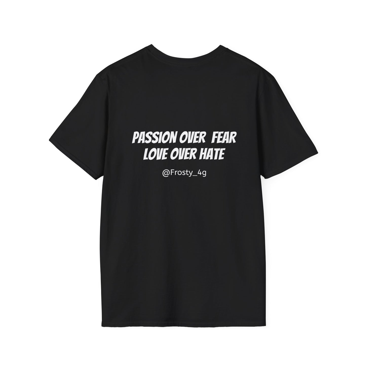 Passion Over Fear Love Over Hate Unisex T-Shirt