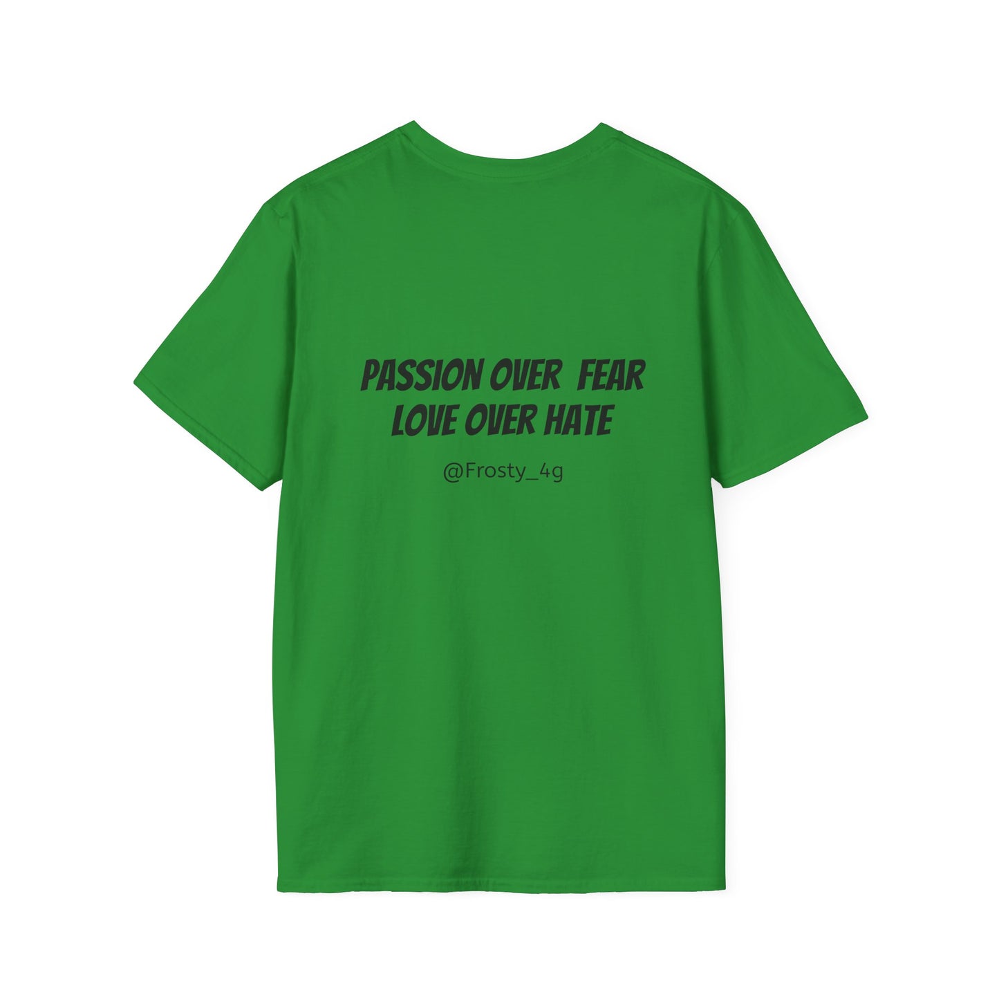 Passion Over Fear Love Over Hate Unisex T-Shirt